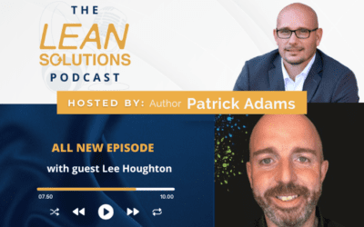 Creating an Improvement Culture Through Life Lessons With Lee Houghton