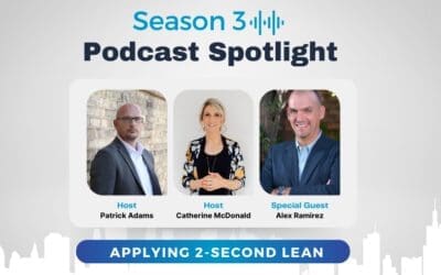 Podcast Spotlight: Applying Two-Second Lean