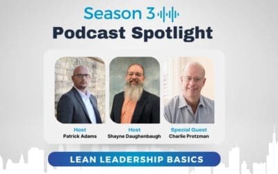 Podcast Spotlight: Lean Leadership Basics