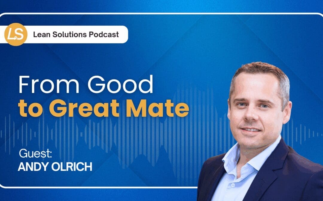 From Good to Great Mate