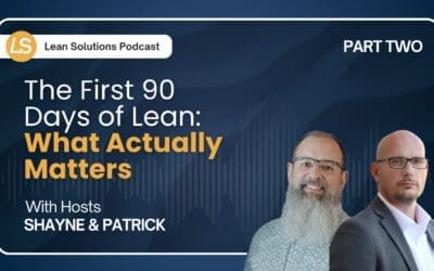 The First 90 Days of Lean:What Actually Matters (Part 2)