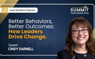 Better Behaviors, Better Outcomes: How Leaders Drive Change