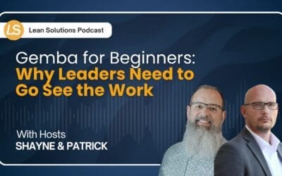 Gemba for Beginners: Why Leaders Need to Go See the Work